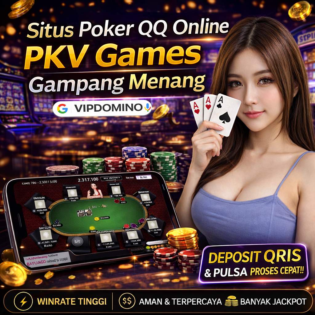 VIPDOMINO: Situs Poker QQ Online PKV Games Gampang Menang